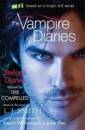 The Vampire Diaries: Stefan's Diaries: The Compelled: Book 6