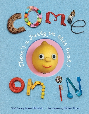 Come On In: There's a Party in this Book!