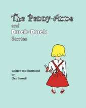 The Penny-Anne and Duck-Duck Stories