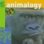 Animalogy: Weird and Wacky Animal Facts