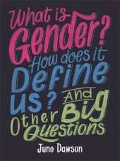 What is Gender? How Does It Define Us? And Other Big Questions for Kids