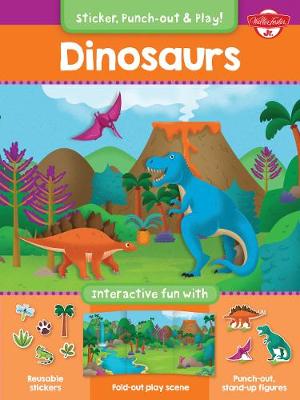 Dinosaurs: Interactive fun with reusable stickers, fold-out play scene, and punch-out, stand-up figures!