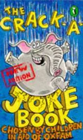 The Crack-a-Joke Book: Chosen By Children in Aid of Oxfam