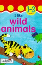 I Like Wild Animals