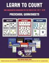 Preschool Worksheets (Learn to Count for Preschoolers): A Full-Color Counting Workbook for Preschool/Kindergarten Children.