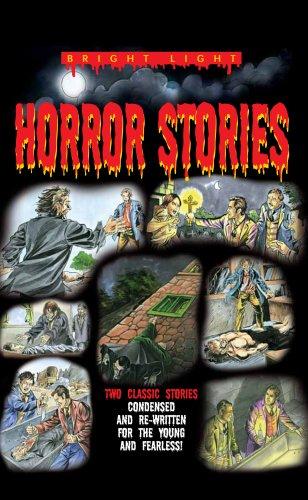 Horror Stories: Classic Stories, Condensed and Re-written for the Young and Fearless