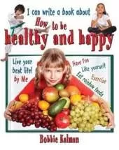 I can write a book about Being Healthy and Happy