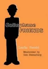 Cellophane Friends