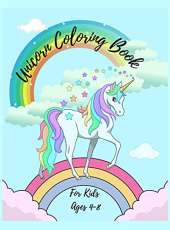 Unicorn Coloring Book For Kids Ages 4-8: Coloring Book For Girls Who Loves Unicorn
