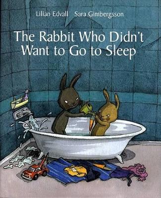 The Rabbit Who Didn't Want to Go to Sleep
