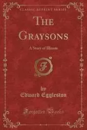 The Graysons: A Story of Illinois (Classic Reprint)