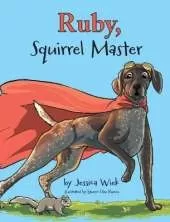 Ruby, Squirrel Master