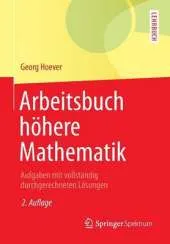 Arbeitsbuch Hohere Mathematik: Aufgaben Mit Vollstandig Durchgerechneten Losungen