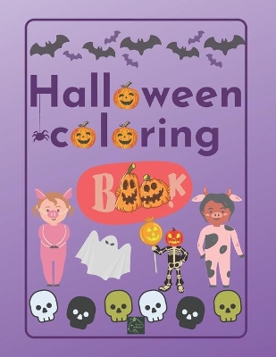 Halloween Coloring Book: Cute Halloween illustrations for kids, toddlers, teens and adults Trick or Treat