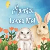 Marmee Loves Me!: A book about Marmee's love!