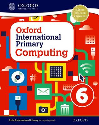 Oxford International Primary Computing: Student Book 6