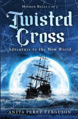 Twisted Cross: Adventure to the New World