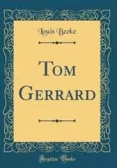 Tom Gerrard (Classic Reprint)