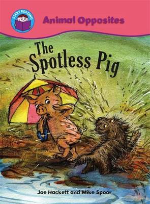 Start Reading: Animal Opposites: The Spotless Pig