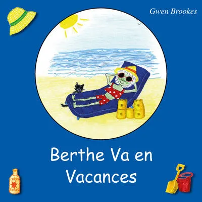 Berthe Va En Vacances