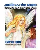 Jamie and the Angel: Meeting Her Guardian Angel