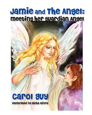 Jamie and the Angel: Meeting Her Guardian Angel