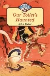 Our Toilet’s Haunted