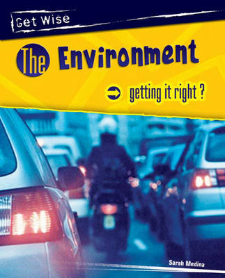 Get Wise: Environment - Getting it Right? Hardback