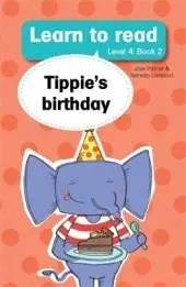 Learn to read (Level 4 Book 2): Tippie's birthday