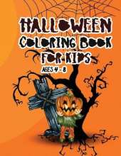 Halloween coloring book for kids ages 4 - 8: A beautiful witch coloring book, ghosts, haunted houses on Halloween night that will keep your little ones busy for a while.