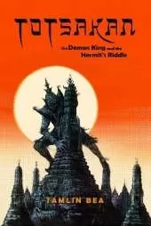 Totsakan: The Demon King and the Hermit's Riddle