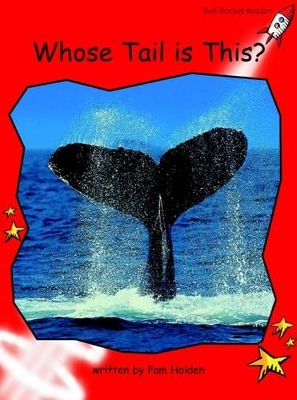 Red Rocket Readers: Early Level 1 Non-Fiction Set B: Whose Tail is This? (Reading Level 3/F&P Level B)