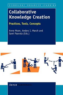 Collaborative Knowledge Creation: Practices, Tools, Concepts