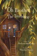 "Oh Brother" - The Treehouse
