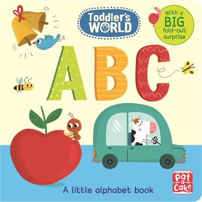 Toddler's World: ABC: A little alphabet board book with a fold-out surprise