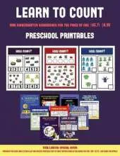 Preschool Printables (Learn to Count for Preschoolers): A Full-Color Counting Workbook for Preschool/Kindergarten Children.