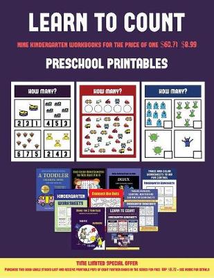 Preschool Printables (Learn to Count for Preschoolers): A Full-Color Counting Workbook for Preschool/Kindergarten Children.
