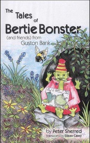 The Tales of Bertie Bonster (and Friends) from Guston Bank