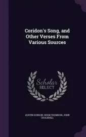 Coridon's Song, and Other Verses From Various Sources
