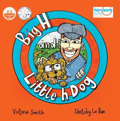 Big H and Little h Dog: A disability awareness picture book full of hope!