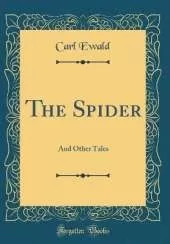 The Spider: And Other Tales (Classic Reprint)