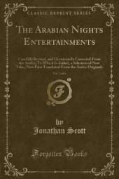 The Arabian Nights Entertainments, Vol. 2 of 6: Carefully Revised, and Occasionally Corrected From the Arabic; To Which Is Added, a Selection of New Tales, Now First Translated From the Arabic Originals (Classic Reprint)
