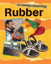 Re-using and Recycling: Rubber