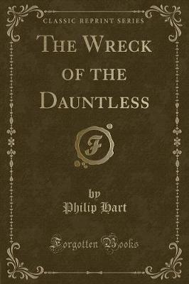The Wreck of the Dauntless (Classic Reprint)