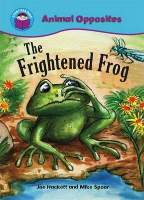 Start Reading: Animal Opposites: The Frightened Frog