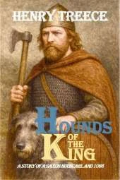 Hounds of the King: A story of a Saxon Housecarl and 1066