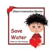 Save Water: Zhou's Instructive Stories