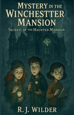 Mystery in the Winchester Mansion