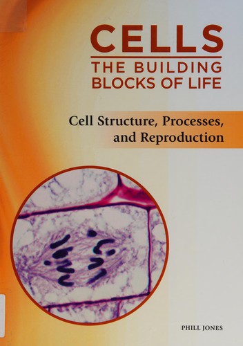 Cell Structure, Processes, and Reproduction