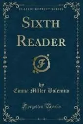Sixth Reader (Classic Reprint)
